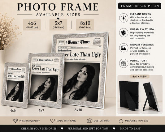Personalized Photo “Better Late Than Ugly Woman Times Photo Newspaper Print Type with Glitter Silver Frame